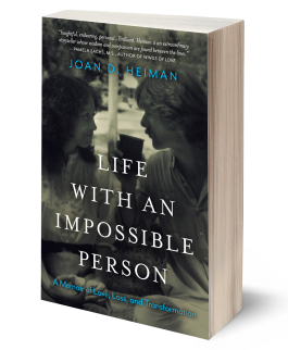 Life with an Impossible Person by Joan D. Heiman